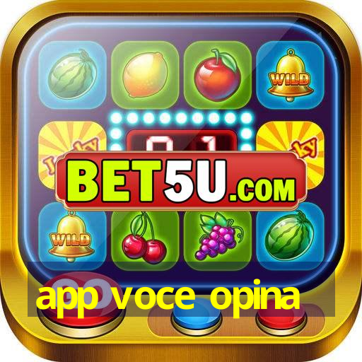 app voce opina